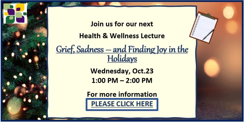 Health & Wellness- “Grief, Sadness – and Finding Joy in the Holidays”